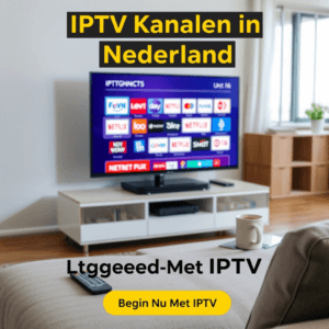 Alle Beschikbare IPTV Kanalen in Nederland 2025